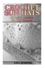 Crochet Sun Hats: 15 Stylish Patterns For This Summer: Crochet Patterns, Croche