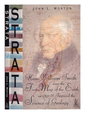 MORTON, JOHN L Strata: Wie William Smith 1801 Die Erste Karte Der Erde Zeichnete