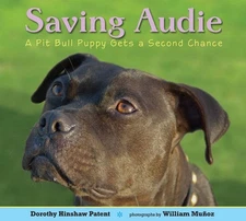 Saving Audie: A Pit Bull Puppy Gets a Second Chance by Patent