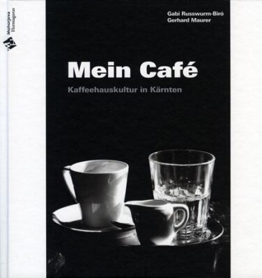 Gabi Russwurm-Biró; Gerhard Maurer / Mein Café