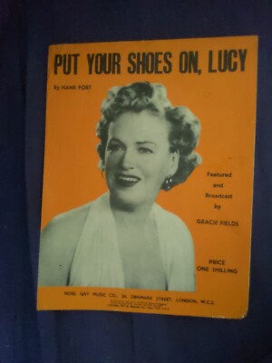VINTAGE NOTEN - Put Your Shoes on, Lucy GRACIE FIELDS (G3)