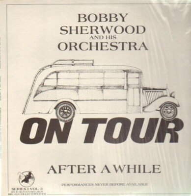 LP Bobby Sherwood & His Orchestra On Tour - After a While NEAR MINT Blue Heav