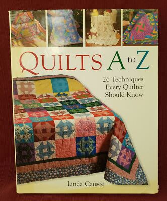 Quilts A To Z 26 Techniques Every Quilter Should Know By Linda Causee, Templates