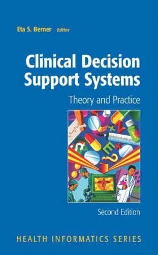 Health Informatics Ser.: Clinical Decision Support Systems : Theory and ...