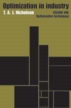 Optimization in Industry : Optimization Techniques, Paperback by Nicholson, T...