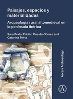Paisajes, Espacios Y Materialidades: Arqueologia Rural Altomedieval En La...