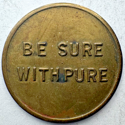 #ad Vintage Be Sure With Pure Motor Oil Company USA Bronze Token $9.99