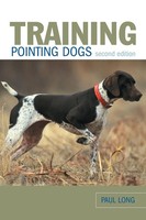 Training Pointing Dogs Paul Long Taschenbuch Kartoniert / Broschiert Englisch