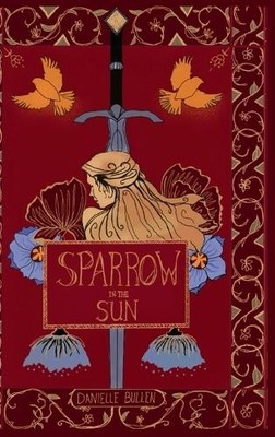 Danielle Bullen Sparrow in the Sun (Hardback) (UK IMPORT)