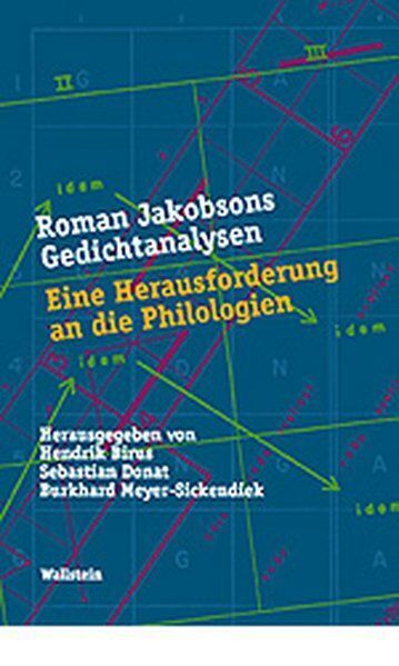 Roman Jakobsons Gedichtanalysen. Eine Herausforderung an die Philologien (Münche - Sebastian Donat, Burkhard Meyer-Sickendiek, Hendrik Birus