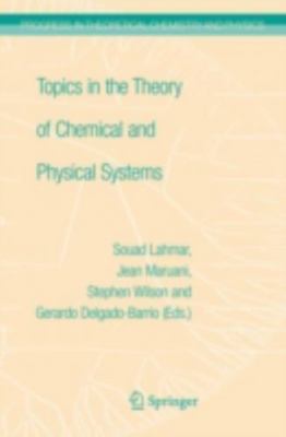 Topics in the Theory of Chemical and Physical Systems : Proceedings of the 10...
