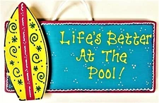 LIFE'S BETTER AT The POOL SIGN Patio Deck Tiki Surfboard Hot Tub Wall Art Plaque