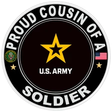 Proud Cousin Of A Soldier Bumper Sticker Military Vinyl Soldier Decal 5"
