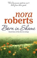 Born In Shame | Number 3 In Series | Nora Roberts | Englisch | Taschenbuch