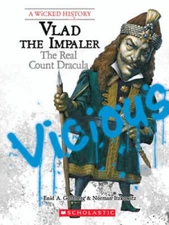 Vlad the Impaler: The Real Count Dracula (Wicked History  - VERY GOOD