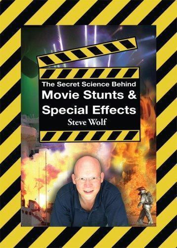 The Secret Science Behind Movie Stunts & Special Effects by Wolf, Steve - Picture 1 of 1