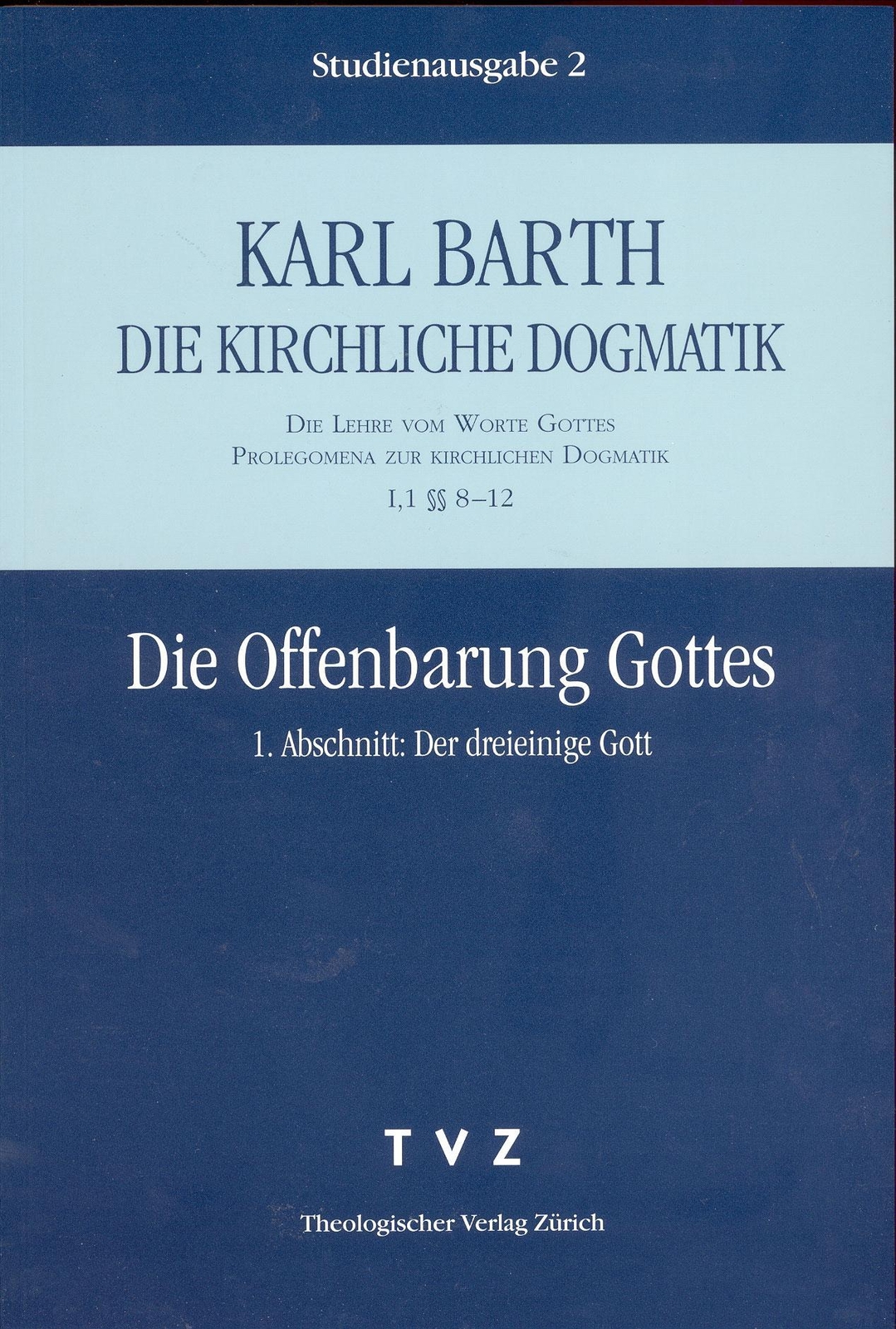 Thumbnail - Die Offenbarung Gottes. I. Abschnitt: Der Dreieinige Gott Karl Barth