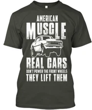 Fun American Muscle Real Cars Dont Power Front T-Shirt Made in USA Size S to 5XL