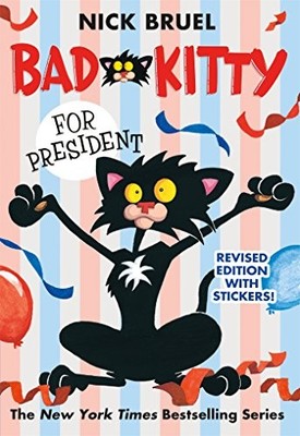Bad Kitty for President,Nick Bruel- 9781250079626