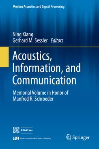 Acoustics, Information, and Communication Memorial Volume in Honor of Manfr 2497 - Xiang, Ning; Sessler, Gerhard M.