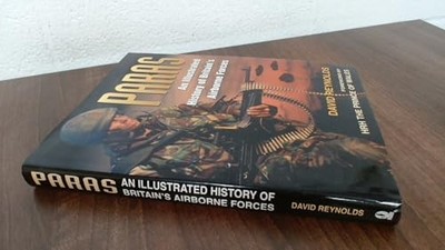 Paras: Illustrated History of Britain's Airborne ... by Reynolds, David Hardback