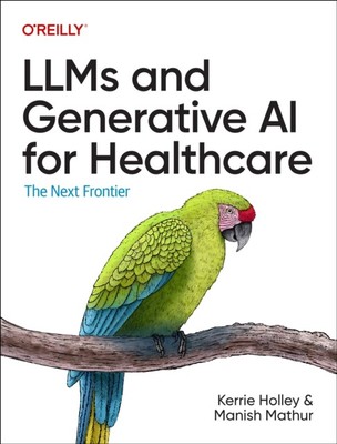 LLMS AND GENERATIVE KI FOR HEALTHCARE (Taschenbuch) (9781098160920)