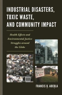 Industrial Disasters, Toxic Waste, and Community Impact : Health