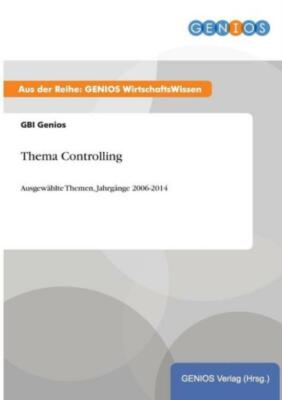 Thema Controlling: Ausgew?Hlte Themen, Jahrg?Nge 2006-2014