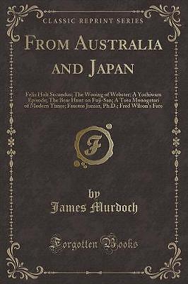 From Australia and Japan Felix Holt Secundus The W