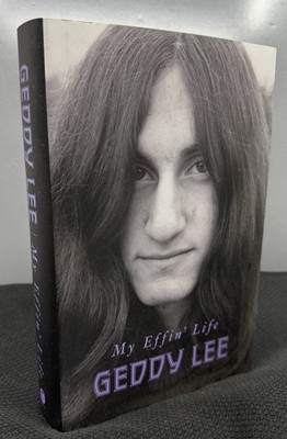 RUSH My Effin' Life by Geddy Lee Hardcover Stated 1st Edition NEW