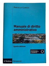 Manuale di Diritto Amministrativo - Marcello Clarich (LEGGI DESCRIZIONE)