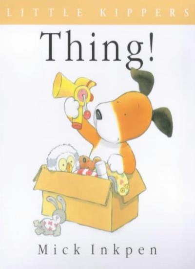 Thing! (Kipper) By Mick Inkpen