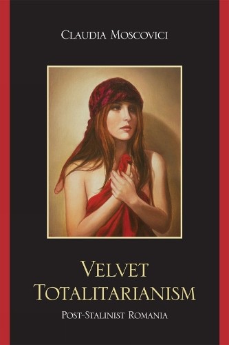 Клаудия Московичи Бархатный тоталитаризм (в мягкой обложке) (ИМПОРТ ИЗ Великобритании)