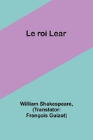 Le Roi Lear William Shakespeare Taschenbuch FranzöSisch 2024 Alpha Edition