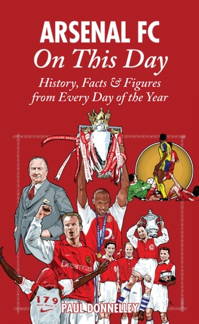 Arsenal On This Day by Paul Donnelley (Hardback Book)