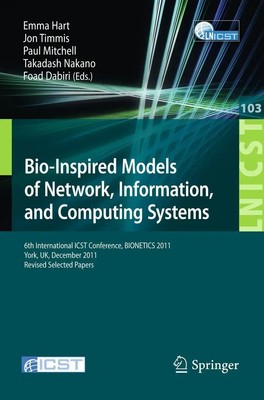 Bio-Inspired Models of Network, Information, and Computing Systems Hart (u. a.)