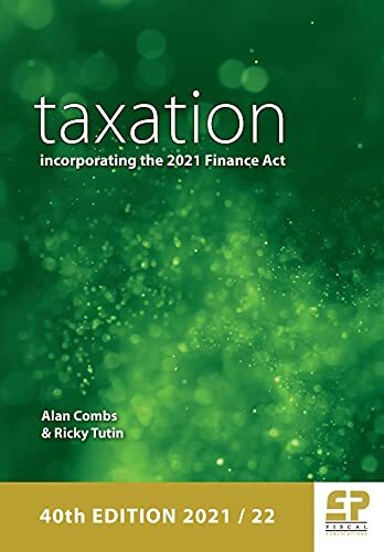 Taxation - incorporating the 2021 Finance Act 202122 40th (2021)