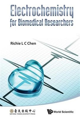 Electrochemistry for Biomedical Researchers, Hardcover by Chen, Richie L. C.,...