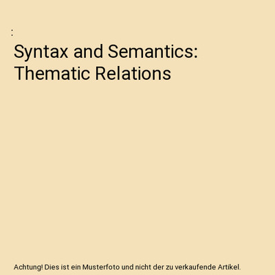 Syntax and Semantics: Thematic Relations