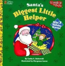 Santa's Biggest Little Helper (Golden Scratch & Sniff Book) by Margeaux Lucas