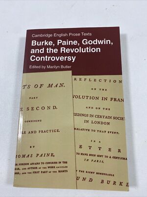 Burke, Paine, Godwin, and the Revolution Controversy - Marilyn Butler (PB, 1984)