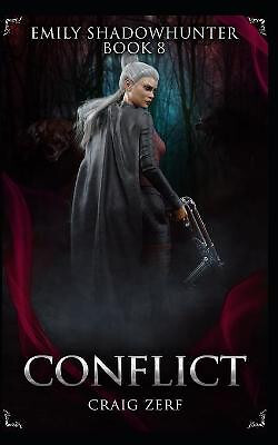 Emily Shadowhunter 8   a Vampire  Shapeshifter  Werewolf novel: Book 8: CONFL...