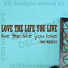 BOB MARLEY LOVE THE LIFE YOU LIVE Quote Vinyl Wall Decal Decor Sticker Art NEW