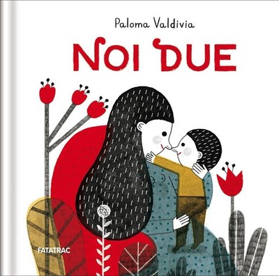 Noi due | Paloma Valdivia | italienisch