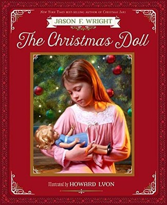 THE CHRISTMAS DOLL By Jason F. Wright & Howard Lyon - Hardcover **BRAND NEW**