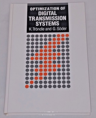 Optimization of Digital Transmission Systems 1987 HC Book by K. Trondle G. Soder
