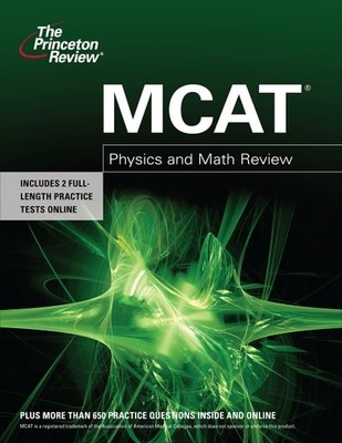 MCAT Physics and Math Review (Graduate School Test Preparation) by Princeton Rev