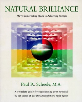 Natural Brilliance: Move from Feeli..., Scheele, Paul R
