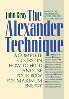 The Alexander Technique John Gray Taschenbuch Kartoniert / Broschiert Englisch
