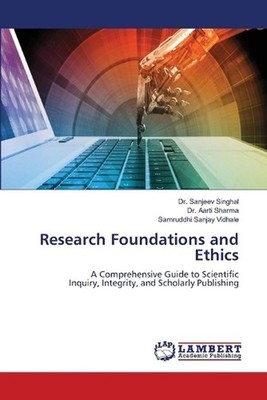 Research Foundations and Ethics by Dr Sanjeev Singhal Paperback Book